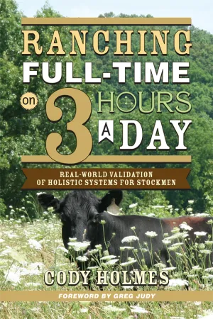 Ranching Full-Time on Three Hours A Day